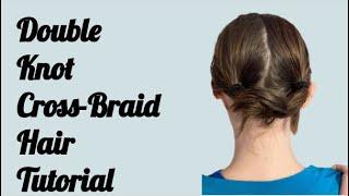 How To Do A Double-Knot Cross Braid (Tutorial)