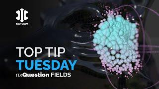 Top Tip Tuesday! - nxQuestion Fields