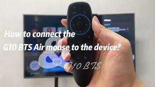 How to Connect G10 BTS Air Mouse?