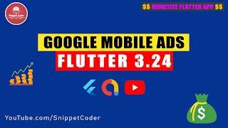 Flutter 3.24 + Google Ads: Monetize Your Apps