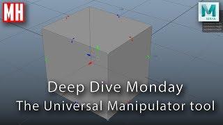 Deep Dive Monday : The Universal Manipulator tool