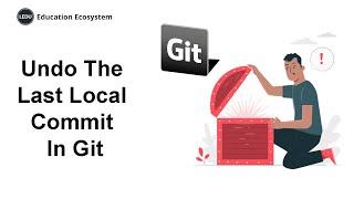 Git Tutorial | How To Undo The Last Local Commit In Git | #git | #programming