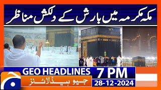 Beautiful Scenes of Rain in Makkah - Geo News 7 PM Headlines (28 Dec 2024)