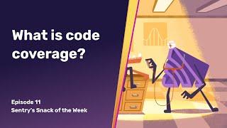 What is code coverage? | Snack of the Week