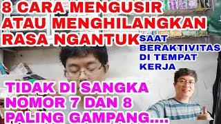 USAHA SEMBAKO!!CARA MENGHILANGKAN RASA NGANTUK BERLEBIHAN SAAT KERJA/JAGA TOKO/TUTORIAL BISNIS