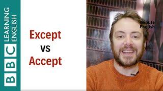 Except vs Accept - English In A Minute