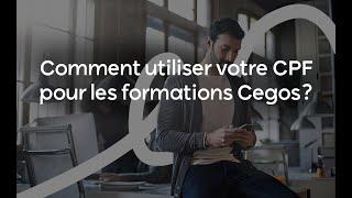 Comment utiliser son CPF pour financer sa formation Cegos