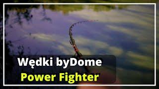 Wędki byDome Power Fighter Haldorado