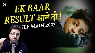 JEE Main 2023  Ek Baar Result Aane Do ! A tip by Mohit Sir #eduniti #iitjee #shorts