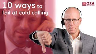 10 Ways To Fail At Cold Calling