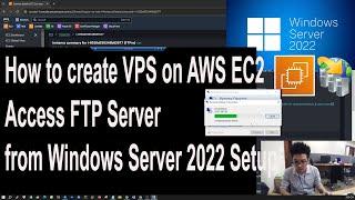 How to Create VPS on AWS EC2 , Access FTP Server from Windows Server 2022 Setup (100% Success)