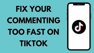 How To Fix Commenting Too Fast in Tiktok (2024) | Fix "You’re Tapping Too Fast Take A Break" TikTok