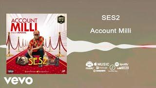 SES2 - Account Milli [Official Audio]]