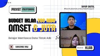 Budget 200 Ribu Dapat Omset 6 Juta Dengan Tiktok Ads? Privat Mentoring Tiktok Ads Brand Hijab