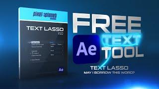 FREE AFTER EFFECTS TOOL: Separate Text with Text Lasso