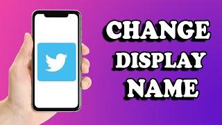 How to Change Display Name on Twitter (2022)