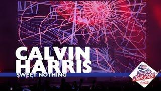 Calvin Harris - 'Sweet Nothing' (Live At Capital’s Jingle Bell Ball 2016)