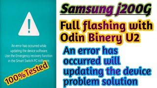 Samsung j200G An error has occurred will updating the device problem solution New Method