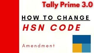 How To Change HSN Code in Tally Prime 3.0 | Hsn Code Amendment in Tally Prime 3.0