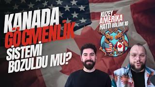 NEDEN HER ŞEY DAHA ZOR? / Kuzey Amerika Hattı 10