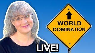 World Domination! LIVE Friday at 4:30 PM Mountain! :-)