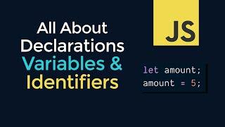 Variables, Declarations, and Identifiers in JavaScript