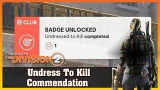 Undress To Kill | Commendation | THE DIVISION 2