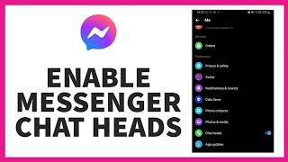 Messenger Chat Heads: How to Enable Them for Easy Access (2023)