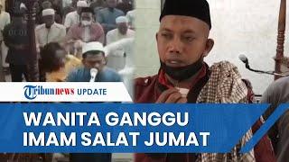 Sosok Wanita yang Ganggu Imam saat Salat Jumat di Palopo, Ternyata ODGJ Kabur dari Rumah Sakit Jiwa