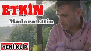 ETKİN - MADARA ETTİN .(yine olmadı) klip