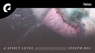 Joseph Beg - A Spirit Level