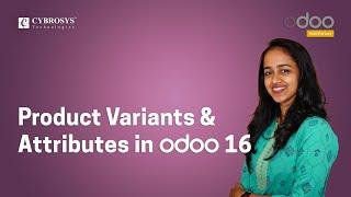Product Variants and Attributes in Odoo 16 | Odoo 16 Functional Stories | Odoo 16 Tutorials