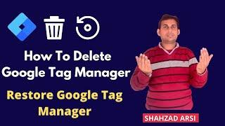 How to Delete a Google Tag Manager Account in 2021 | (Plus how to easily restore it)