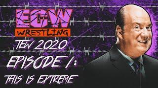 THIS IS EXTREME! | ECW: Reborn | Episode 1 (TEW 2020)