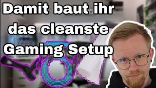 So baut ihr das cleanste Gaming Setup / Part: Tipps und Gadgets