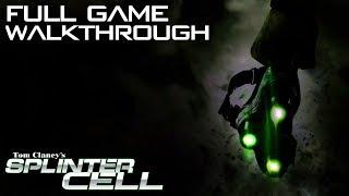 Splinter Cell - FULL GAME - Stealth Walkthrough - No Commentary