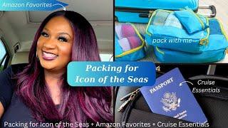 PACK WITH ME + AMAZON FAVORITES + CRUISE PREP + ICON OF THE SEAS