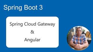Spring Boot 3 - Spring Cloud Gateway - Angular App