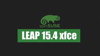 openSUSE Leap 15.4 - Installation and Review