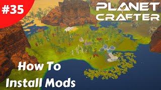 How To Install Mods In Planet Crafter - Planet Crafter - #35 - Gameplay