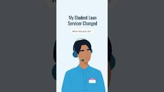 My Student Loan Servicer Changed. What Should I Do?