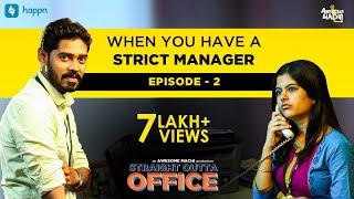 When you have a Strict Manager | Episode 02 | Awesome Machi | happn | English Subtitles