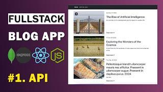 Build and Deploy Fullstack Blog App using MERN (MongoDB, Express, React, Node)  - Part #1: API