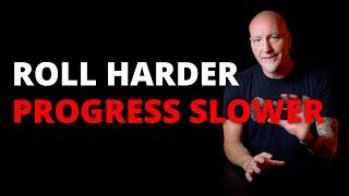The Harder You Roll, The Slower You Progress