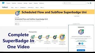 Scheduled Flow and Subflow Superbadge Unit|| Complete Solution