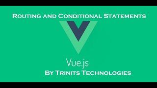 Part 3 | Vue JS 3 Tutorial | Routing and Conditional Statements in Vue JS