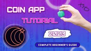 Coin App Tutorial 2023 - Complete Beginner's Guide