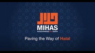 19th Malaysia International HALAL Showcase (MIHAS) 12-15 September 2023 MITEC Kuala Lumpur