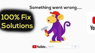 Oops something went wrong on YouTube fix 2023 | Youtube monkey error fix 2023