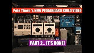 PETE THORN'S NEW PEDALBOARD BUILD part 2